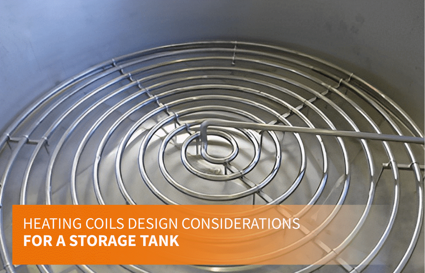 Heating Coils Design Considerations for a Storage Tank